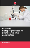 Factores histoprognósticos no adenocarcinoma pancreático