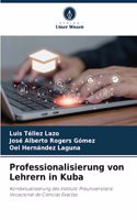 Professionalisierung von Lehrern in Kuba