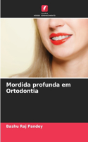 Mordida profunda em Ortodontia