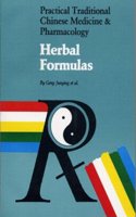 Herbal Formulas (Practical Traditional Chinese Medicine & Pharmacology)