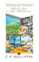 Tongue of the Slip: Looking Back on Life with Humour