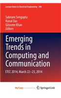 Emerging Trends in Computing and Communication