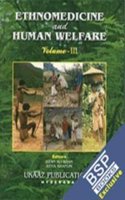 Ethnomedicine And Human Welfare, Volume 3