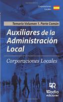 Auxiliares de la Administracion Local. Corporaciones Locales. Temario. Vol 1. Parte Comun (Spanish Edition)