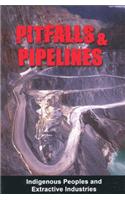 Pitfalls & Pipelines : Indigenous Peoples and Extractive Industries