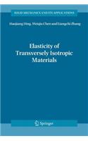 Elasticity of Transversely Isotropic Materials