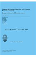 Financial and Monetary Integration in the European Economic Community: Legal, Institutional and Economic Aspects