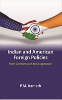 Indian And American Foreign Policies From Confrontation To Co-Operation