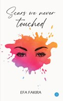 Scars We Never Touched