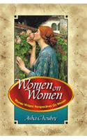 Women on Women: Women Writers' Prespectives on Women