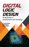 Digital Logic Design Its Application in Communication and Technology