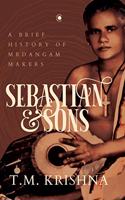 Sebastian and Sons: A Brief History of Mrdangam Makers: A Brief History of the Mridangam Makers