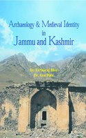 Archaeology & Medieval Identity In Jammu & Kashmir
