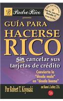 Guia Para Hacerse Rico Sin Cancelar Sus Tarjetas de Credito