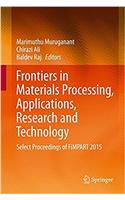 Frontiers in Materials Processing, Applications, Research and Technology