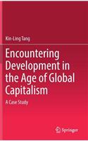 Encountering Development in the Age of Global Capitalism