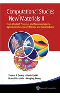 Computational Studies Of New Materials Ii: From Ultrafast Processes And Nanostructures To Optoelectronics, Energy Storage And Nanomedicine