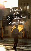 Threads of the Rainshadow Symphony