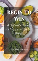 Begin to Win