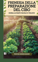 Frenesia della preparazione del cibo
