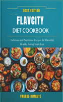 Flavcity Diet Cookbook 2024