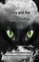 Tutu and the Shapeshifter