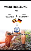 WIEDERBELEBUNG AUS Afrika & Europa UGANDA GERMANY