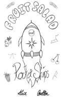 Fruit Salad and Rocket Ships