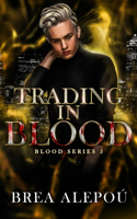 Trading In Blood