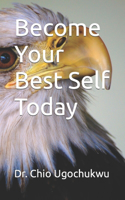 Become Your Best Self Today