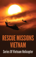 Rescue Missions Vietnam