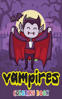 Vampires Coloring Book: A Vampire coloring books for toddlers with Horror Vampires, Bats, Ghost, Pumpkins High-Quality ... for kindergarten Preschool and Boys or Girls and 
