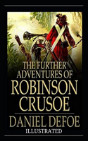 The Further Adventures of Robinson Crusoe Illustrated