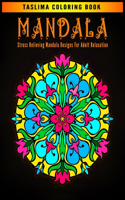 Mandala: An Adult Coloring Book with intricate Mandalas for Stress Relief, Relaxation, Fun, Meditation and Creativity