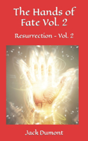 Hands of Fate Vol. 2 - Resurrection