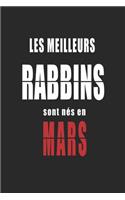 Les Meilleurs Rabbins sont nés en Mars carnet de notes: Carnet de note pour les Rabbins nés en Mars cadeaux pour un ami, une amie, un collègue ou un collègue, quelqu'un de la famille né en Mars