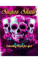 Sugar Skull Coloring Book for girl: Best Coloring Book with Beautiful Gothic Women, Fun Skull Designs and Easy Patterns for Relaxation