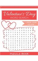 Valentine's Day Word Search: Puzzle Book Large Print - 40 Valentine Puzzles & Valentines Love Activity Games