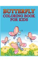 Butterfly Coloring Book For Kids: Butterfly's Day Coloring Book.Butterfly's Day Coloring Book For Kids.50 Story Paper Pages. 8.5 in x 11 in Cover.