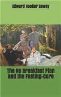 The No Breakfast Plan and the Fasting-Cure