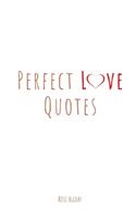 Perfect Love Quotes