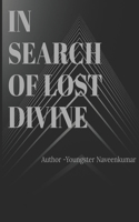 In Search of lost divine: It's not a ordinary Story(1 In Search of Lost Divine)