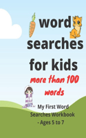 word searches for kids-more than 100 words- My First Word Searches Workbook - Ages 5 to 7