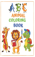 ABC Animal coloring book: high-quality Alphabet coloring book for kids, Gift for Kids, Fun Coloring Books for Toddlers & Kids Ages 2, 3, 4 & 5, Activity Book Teaches ABC, Let