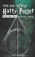 The 450 Newest Harry Potter Exciting Quiz