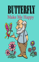butterfly Make Me Happy