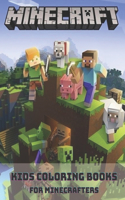 MINECRAFT - kids coloring books for minecrafters: Are you a minecraft lover? With this AWESOME coloring book for minecrafters you will get all the minecraft coloring pages that you could want.