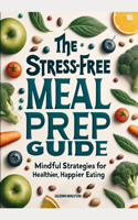 Stress-Free Meal Prep Guide