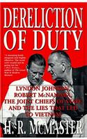 Dereliction of Duty: Johnson, McNamara, the Joint Chiefs of Staff