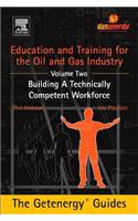 Education and Training for the Oil and Gas Industry: Building a Technically Competent Workforce